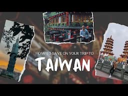 HOW TO SAVE ON YOUR TAIWAN TRIP | SPEND LESS, TRAVEL MORE | TAIWAN VLOG 2023