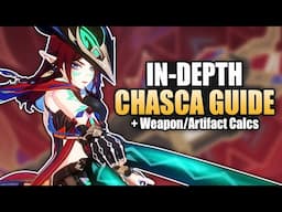 Chasca In-Depth Guide! With Weapon & Artifacts Calcs