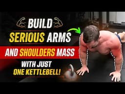 How To Build MASSIVE Shoulders and Arms With Just One Kettlebell (50 Rep MONSTER Set)