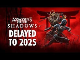 Assassin's Creed Shadows delayed to 2025...