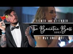 I FILMED THE BARIATRIC BALL & IT WAS INCREDIBLE!