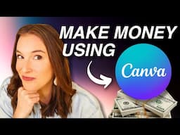 7 ways to make money online with Canva in 2025 💰