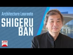 Shigeru Ban - 2024 Praemium Imperiale Architecture Laureate | JAPAN Forward