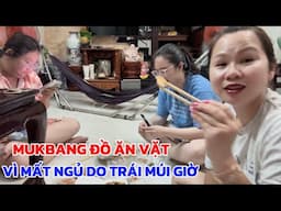 Trái Múi Giờ KHÔNG NGỦ ĐƯỢC, Nửa Đêm LỤC ĐỤC Rủ Em Gái Order Chân Gà, Tré Trộn, Bánh Tráng Trộn