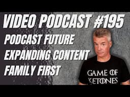 Video Podcast #195 - Podcast Future, Alton Brown as a Mentor, Other Channel Changes?