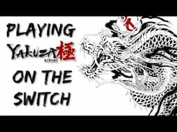 YAKUZA KIWAMI ON THE SWITCH! || !lurk !gamersupps