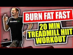 Burn Fat Fast - 20 Minute Treadmill HIIT Workout