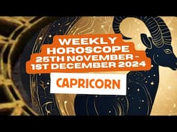 Capricorn Horoscope Weekly Astrology 25th November - 1st December 2024