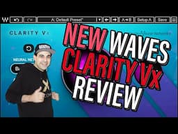 NEW!  Waves CLARITY Vx - Most simple noise reduction plugin!  New Plugin 2022