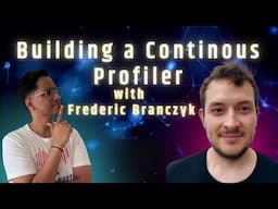 Building a continuous profiler with Frederic from Polar Signals