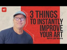 3 Things To Instantly Improve Your Art!