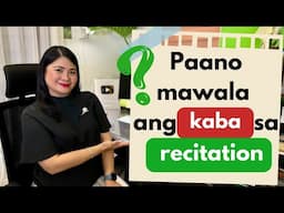 Paano mawala ang kaba kapag nagre-recite? | Class recitation tips