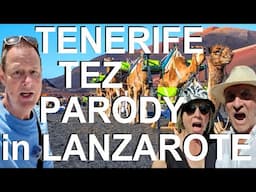 Tenerife Tez Parody - Lanzarote Les, Walk About Costa Adeje - Funny (to Lorna) Walk With me Tim