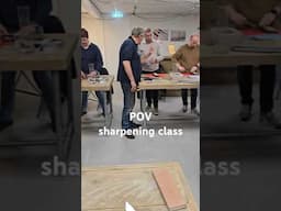 My point of view during sharpening class