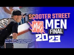 MENS STREET PRO SCOOTER World Championship 2023 FINAL RUNS + Best Trick