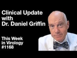 TWiV 1168: Clinical update with Dr. Daniel Griffin