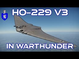 Ho-229 In War Thunder : A Basic Review