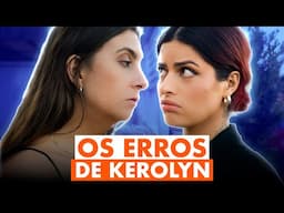 OS MAIORES ERROS de KEROLYN | websérie sáfica - bastidores pt. 1