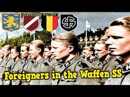 The Foreign Soldiers of the Waffen SS | Why? | 3 Reasons