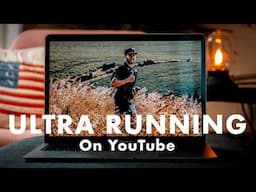 My Favourite Ultramarathon YouTube Channels