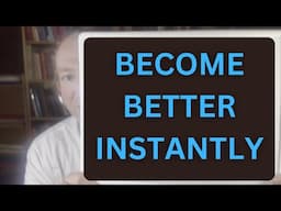 This Video Will Help You Immediately Get Better at Anything