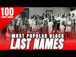 100 Most Popular Black Family Names