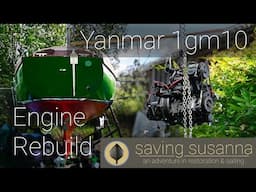 Yanmar engine rebuild & installation  - Saving Susanna  - ep 7