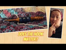 Does the Crochet hook you use, really matter?