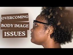 "I hated my body for so long" | Overcoming Body Image Struggles | Kentia's Story