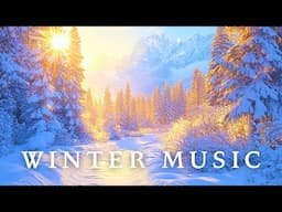 Relax With Beautiful Winter Air ❄️ Soft Winter Music Soothes The Nervous System and Relaxes the Soul