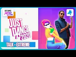 Just Dance 2020 - ''Talk'' (Extreme) [MEGASTAR Gameplay]