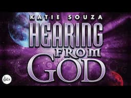 Hearing From God // Katie Souza