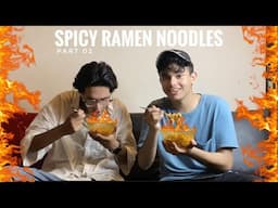 Aly Emraan | Spicy Noodles Challenge | Part 02