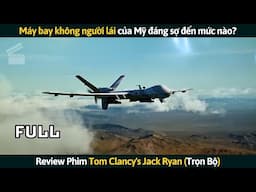 [Review Phim] Máy Bay Không Người Lái Của Mỹ Đáng Sợ Đến Mức Nào?