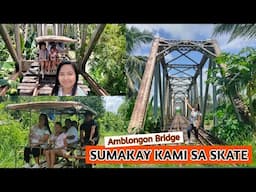 SUMAKAY KAMI SA SKATE RAILTRIP TO AMBLONGON BRIDGE | Only in the Philippines | JergSytle