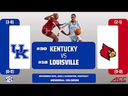 No. 20 Kentucky vs No. 18 Louisville | NCAA Women's Basketball | 11.16.24