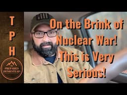 On the Brink of Nuclear War! This is VERY Serious!