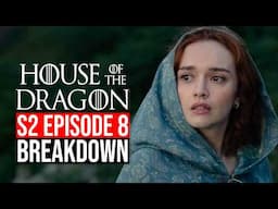 House of the Dragon Season 2 Episode 8 Breakdown | Recap & Review