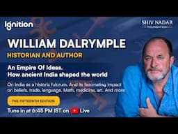 Ignition 2024 | Edition 15 | William Dalrymple