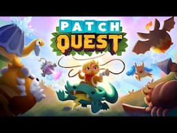 Patch Quest - Launch Trailer (Out Now!)