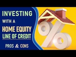 HELOC for Investment Property | Pros and Cons of Heloc