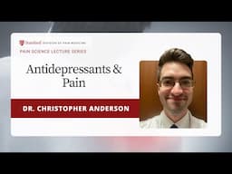 Antidepressants & Pain with Dr. Christopher Anderson