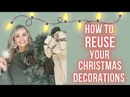 HOW TO REUSE YOUR CHRISTMAS DECORATIONS TO FEEL FRESH AND NEW