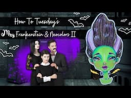 THIS WEEK'S BONUS HOW TO TUESDAY LESSON WE CELEBRATE HALLOWEEN AND MRS. FRANKENSTEIN!!!