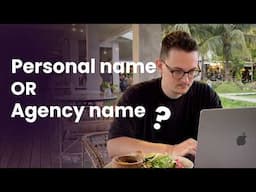 Should I start my Web Design Agency with my Personal name?