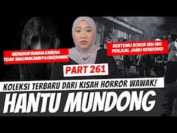 HANTU MUNDONG - KHW PART 261