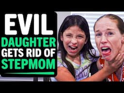 EVIL DAUGHTER Gets Rid of STEPMOM! What Happens Next Is Shocking