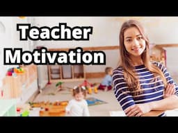 Teacher Motivation Hacks: Stay Passionate and Inspired!