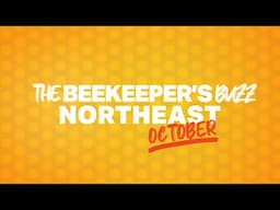 Beekeeper's Buzz - Northeast Region, October 2024