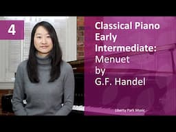 Menuet by G.F. Handel | Classical Piano Early Intermediate | Lesson 4